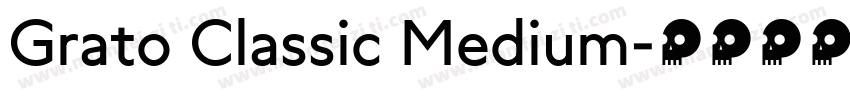 Grato Classic Medium字体转换